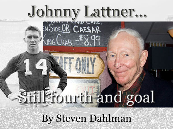 Johnny Lattner: Still fourth and goal